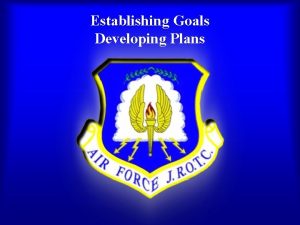 Establishing Goals Developing Plans Overview Approaches to establishing
