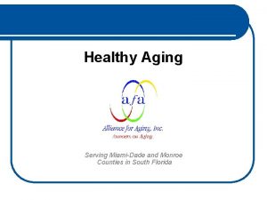 Healthy Aging Serving MiamiDade and Monroe Counties in