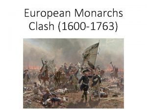 European Monarchs Clash 1600 1763 An Uneasy Peace