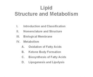 Lipid Structure and Metabolism I Introduction and Classification