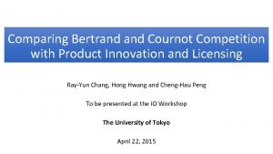 Comparing Bertrand Cournot Competition with Product Innovation and