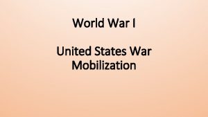 World War I United States War Mobilization Learning
