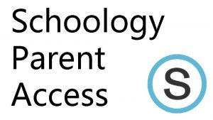Schoology Parent Access To register for your account