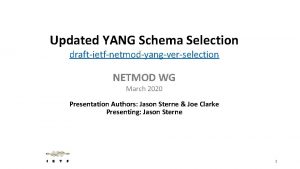 Updated YANG Schema Selection draftietfnetmodyangverselection NETMOD WG March
