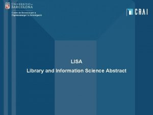 LISA Library and Information Science Abstract De qu