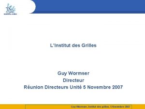 LInstitut des Grilles Guy Wormser Directeur Runion Directeurs