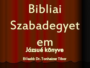 Bibliai Szabadegyet em Jzsu knyve Elad Dr Tonhaizer
