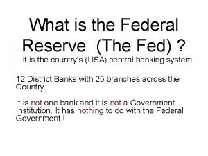 What is the Federal Reserve The Fed It