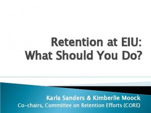 Retention at EIU What Should You Do Karla