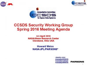 CCSDS Security Working Group Spring 2016 Meeting Agenda