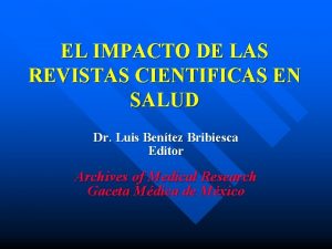 EL IMPACTO DE LAS REVISTAS CIENTIFICAS EN SALUD