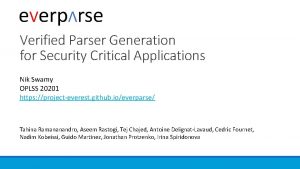 Verified Parser Generation for Security Critical Applications Nik