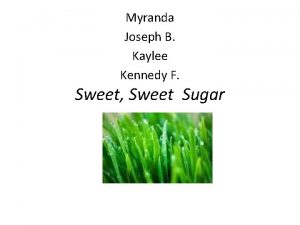 Myranda Joseph B Kaylee Kennedy F Sweet Sweet