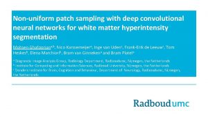 Nonuniform patch sampling with deep convolutional neural networks