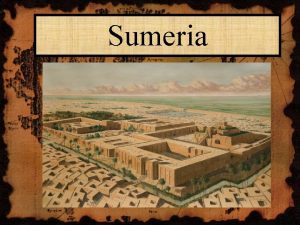 Sumeria Mesopotamia The Land Between Two Rivers Mesopotamia