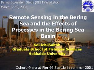 Bering Ecosystem Study BEST Workshop March 17 19