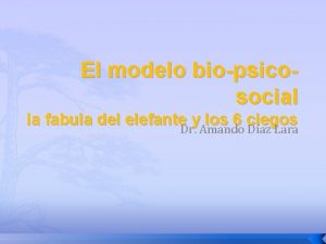 El modelo biopsicosocial la fabula del elefante y