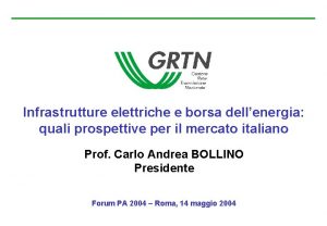 Infrastrutture elettriche e borsa dellenergia quali prospettive per