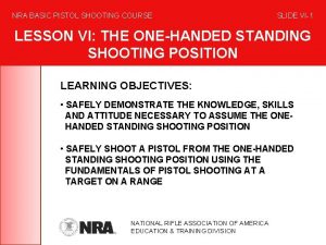 NRA BASIC PISTOL SHOOTING COURSE SLIDE VI1 LESSON