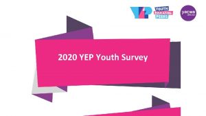 2020 YEP Youth Survey Who Responded Participants by