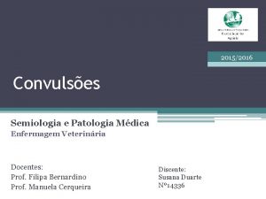 20152016 Convulses Semiologia e Patologia Mdica Enfermagem Veterinria