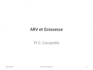 ARV et Grossesse Pr C Courpotin 01012022 DIU