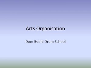 Arts Organisation Dom Budhi Drum School Drums Research