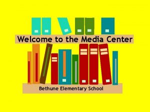 Welcome to the Media Center Bethune Elementary School