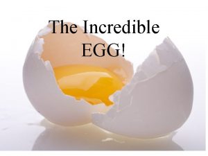 The Incredible EGG Eggs An Amazingly Versatile Food