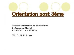 Orientation post 3me Centre dInformation et dOrientation 5