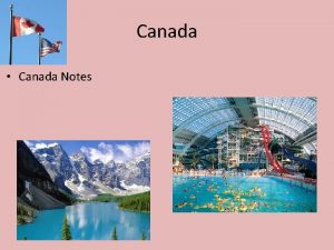 Canada Canada Notes Canada Basic Facts The name