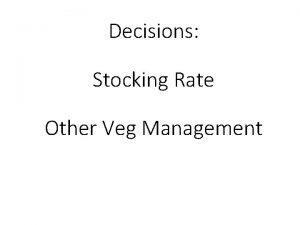 Decisions Stocking Rate Other Veg Management Stocking Rate