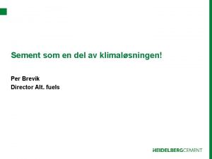 Sement som en del av klimalsningen Per Brevik