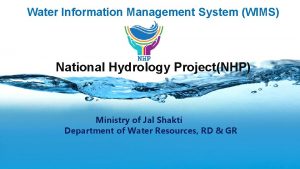 Water Information Management System WIMS National Hydrology ProjectNHP