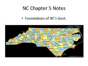 NC Chapter 5 Notes Foundations of NCs Govt