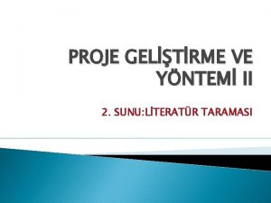 PROJE GELTRME VE YNTEM II 2 SUNU LTERATR