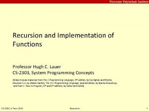 Carnegie Mellon Worcester Polytechnic Institute Recursion and Implementation