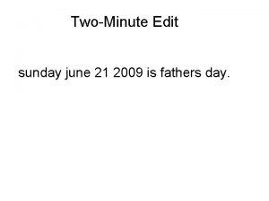 TwoMinute Edit sunday june 21 2009 is fathers