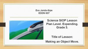 Eva JandaSipe EDDN 637 Science SIOP Lesson Plan