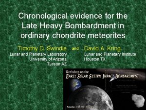 Chronological evidence for the Late Heavy Bombardment in