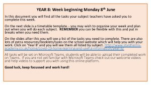 YEAR 8 Week beginning Monday 8 th June