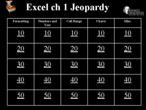 Excel ch 1 Jeopardy Formatting Numbers and Text