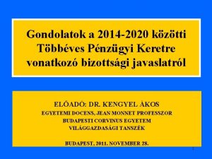 Gondolatok a 2014 2020 kztti Tbbves Pnzgyi Keretre