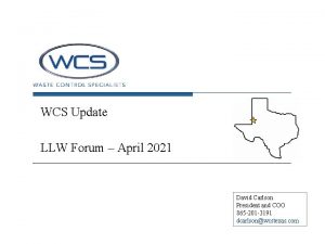 WCS Update LLW Forum April 2021 David Carlson