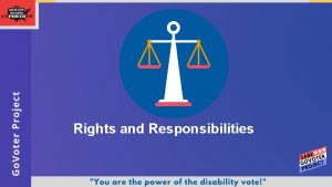 Rights and Responsibilities Voting Rights The Help America