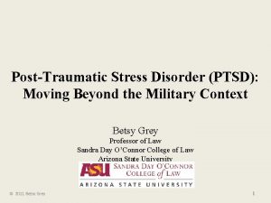 PostTraumatic Stress Disorder PTSD Moving Beyond the Military