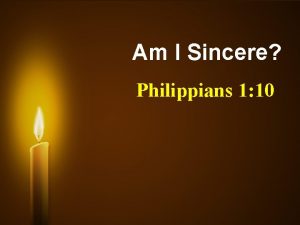 Am I Sincere Philippians 1 10 Sincere in