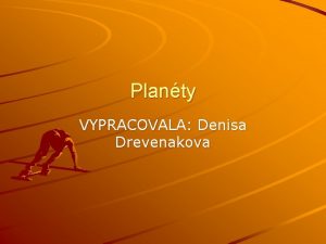 Planty VYPRACOVALA Denisa Drevenakova Slnko Zoznmime sa zo