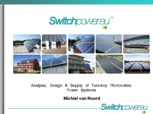 Analysis Design Supply of Turnkey Photovoltaic Power Systems