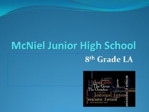 Mc Niel Junior High School 8 th Grade